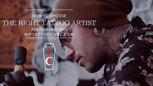 How to Choose the Right Tattoo Artist for Your Next Piece - RIP Tattoo Care