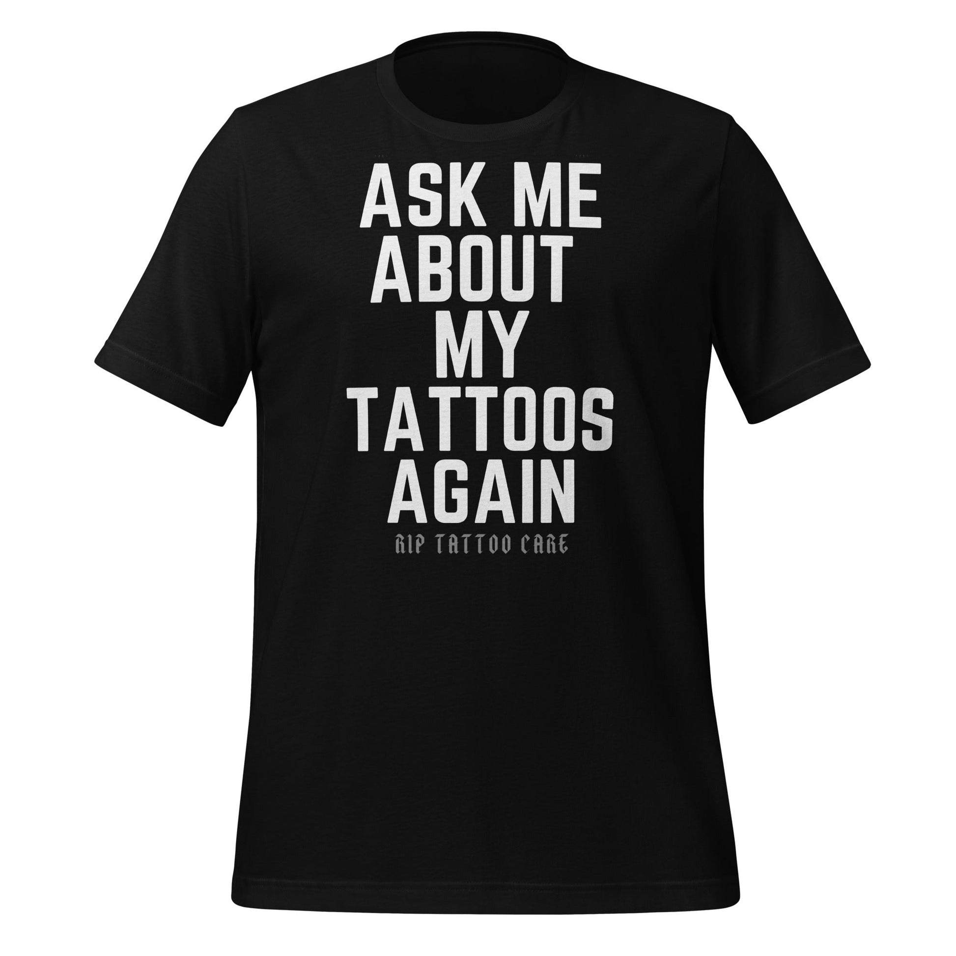 Ask Me T-Shirt  RIP Tattoo Care XS  